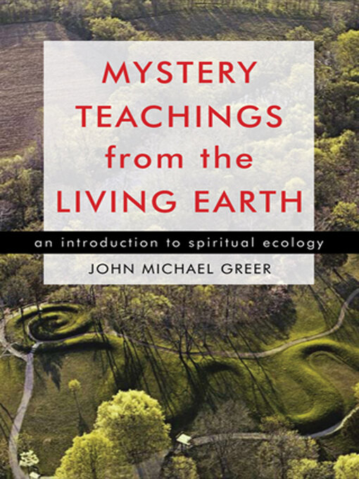 Title details for Mystery Teachings from the Living Earth by John Michael Greer - Wait list